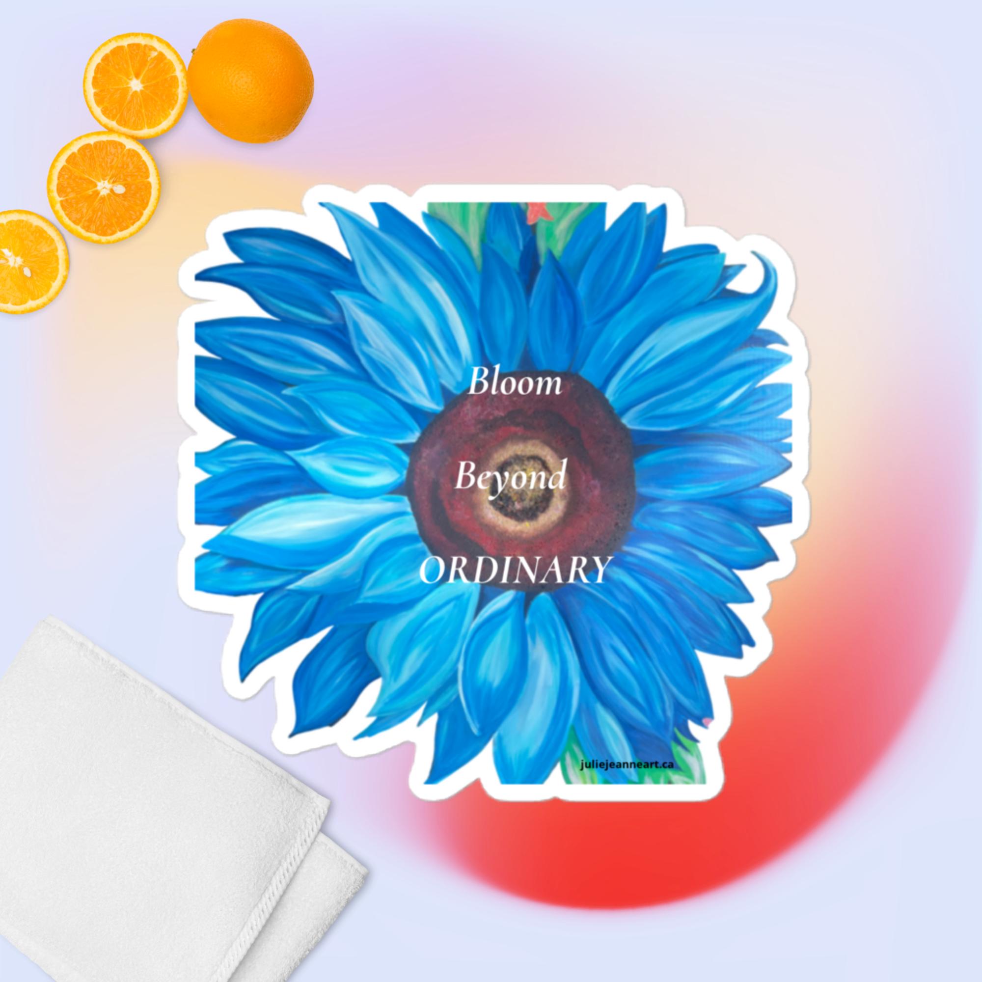 Bloom Beyond Ordinary - Stickers - Julie Jeanne Art